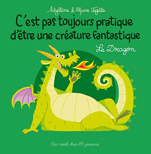 Beispielbild fr C'est pas toujours pratique d'tre une crature fantastique T4: Le Dragon zum Verkauf von Ammareal