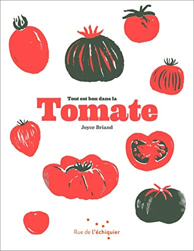 Beispielbild fr Tout est bon dans la tomate zum Verkauf von Ammareal