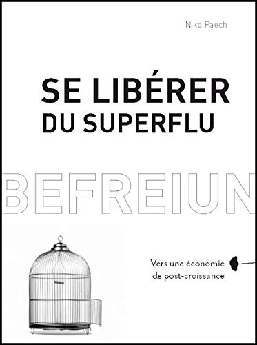 Beispielbild fr Se librer du superflu ? Vers une conomie de post-croissanc zum Verkauf von Gallix