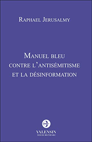 Stock image for Manuel bleu contre l'antis mitisme et la d sinformation for sale by WorldofBooks