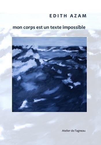 Beispielbild fr Mon corps est un texte impossible: 34 zum Verkauf von medimops