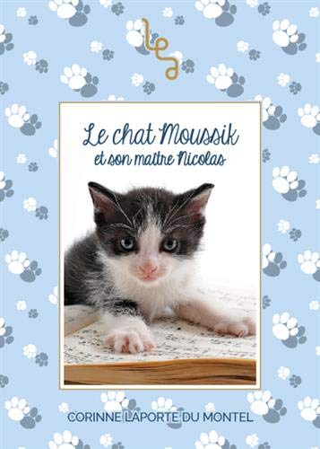 Beispielbild fr Le chat Moussik et son matre Nicolas zum Verkauf von medimops