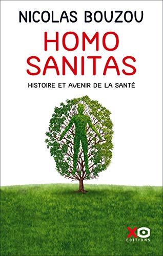 Imagen de archivo de Homo Sanitas - Histoire et avenir de la sant a la venta por Ammareal