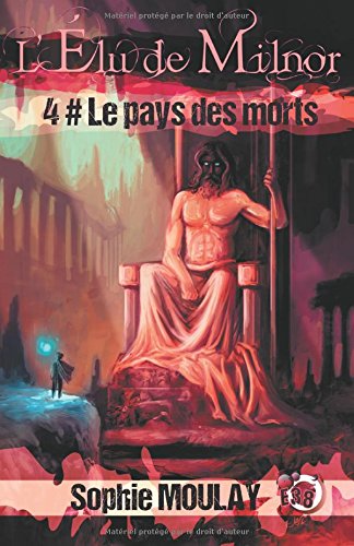 Beispielbild fr l'lu de Milnor t.4 : Le pays des morts zum Verkauf von Chapitre.com : livres et presse ancienne