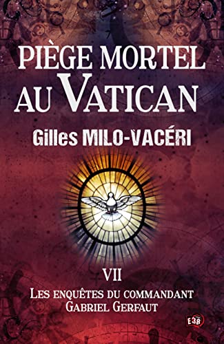 Imagen de archivo de Pige mortel au Vatican: Les enqutes du commandant Gabriel Gerfaut Tome 7 a la venta por medimops
