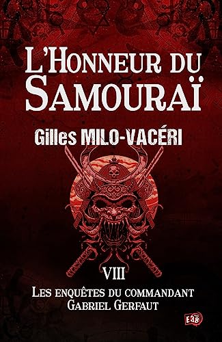 9782374537191: L'Honneur du Samoura: Les enqutes du commandant Gabriel Gerfaut Tome 8 (38.RUE DU POLAR)