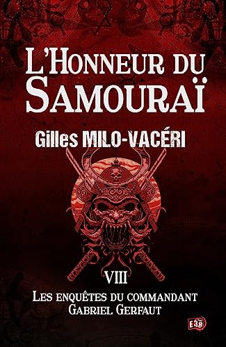 9782374537191: L'Honneur du Samoura: Les enqutes du commandant Gabriel Gerfaut Tome 8