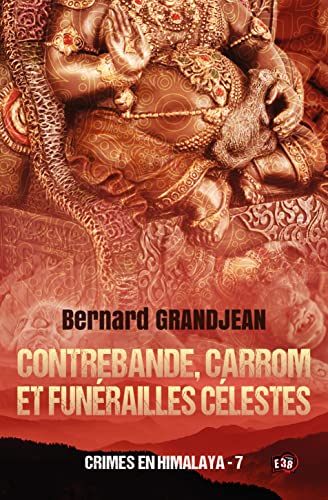 Beispielbild fr Contrebande, carrom et funrailles clestes - Crimes en Himalaya 7: Crimes en Himalaya 7 zum Verkauf von medimops