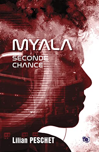 9782374539522: Myala : seconde chance: Myala - Tome 1