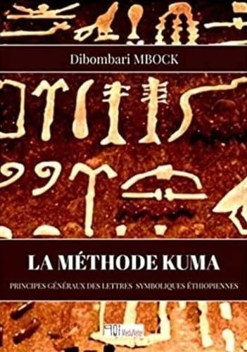 Imagen de archivo de La mthode Kuma: Principes Gnraux des lettres symboliques thiopiennes a la venta por Gallix