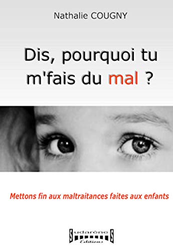 Stock image for Dis Pourquoi Tu M'Fais du Mal ? for sale by medimops