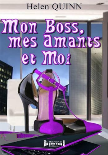 Stock image for MON BOSS, MES AMANTS et MOI for sale by Gallix