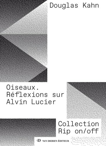 Stock image for Oiseaux: Rflexions sur Alvin Lucier for sale by Gallix