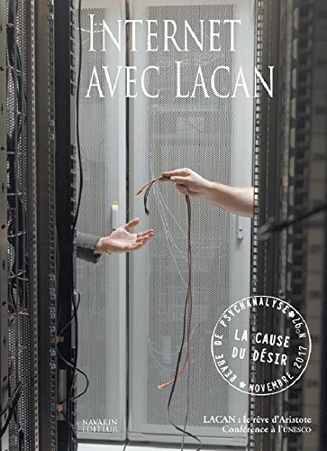 Stock image for La Cause du Desir N 97 Internet avec Lacan Novembre 2017 Collectif for sale by BIBLIO-NET