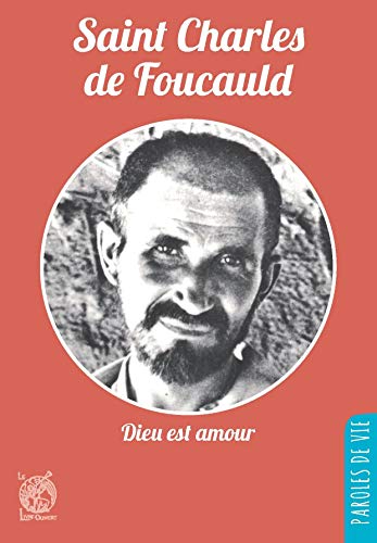 Beispielbild fr Saint Charles de Foucauld : Dieu est amour zum Verkauf von Librairie Th  la page