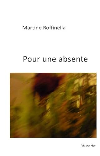 Beispielbild fr Pour une absente [Reli] Roffinella, Martine zum Verkauf von BIBLIO-NET