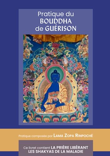 Beispielbild fr Pratique du Bouddha de gurison: et La prire librant les Shakyas de la maladie (Pratiques) (French Edition) zum Verkauf von Books Unplugged