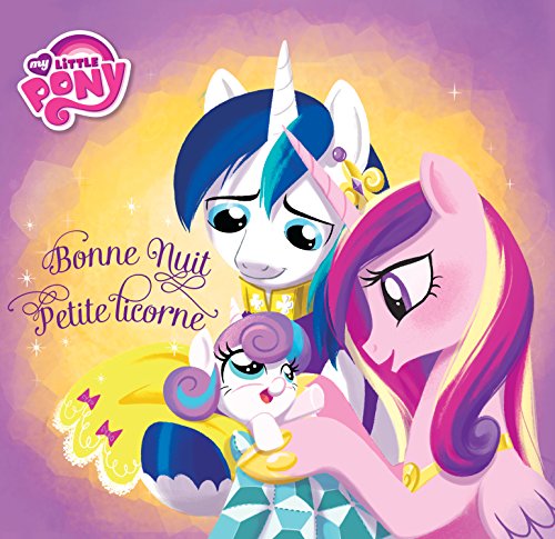 Beispielbild fr My little Pony : Bonne nuit petite licorne zum Verkauf von medimops