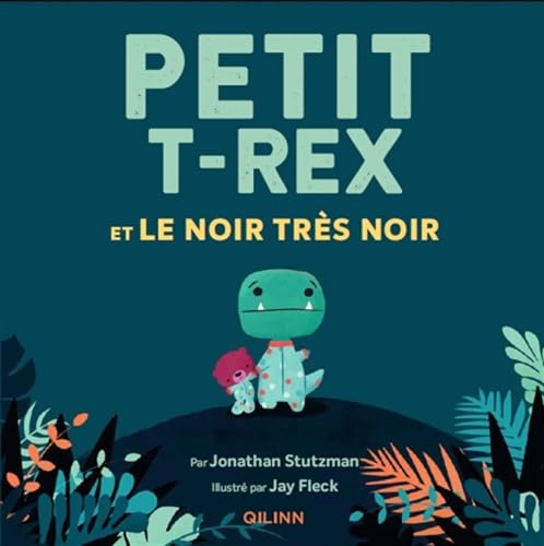 Stock image for Petit T-Rex - Petit T-Rex et le noir trs noir for sale by Gallix