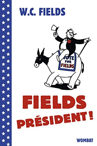 Stock image for FIELDS PRESIDENT ! for sale by ThriftBooks-Atlanta