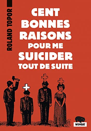 Beispielbild fr Cent bonnes raisons pour me suicider tout de suite : Suivi de Douze possibilits d'chapper  Nol zum Verkauf von medimops