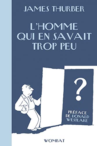 Stock image for L'Homme qui en savait trop peu : & autres histoires criminelles for sale by Ammareal