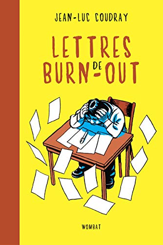 Beispielbild fr Lettres de burn-out: L'art d licat de jeter l  ponge [Paperback] Coudray, Jean-Luc zum Verkauf von LIVREAUTRESORSAS