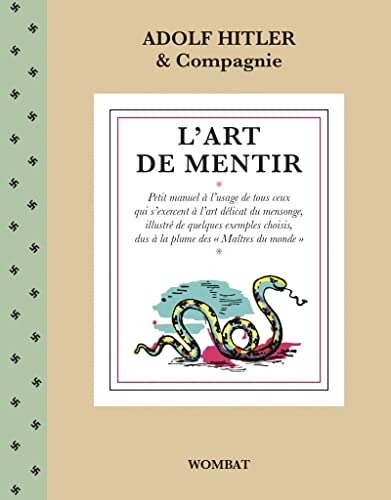 Stock image for L'Art de mentir - Petit manuel  l?usage de tous ceux qui s? for sale by Gallix