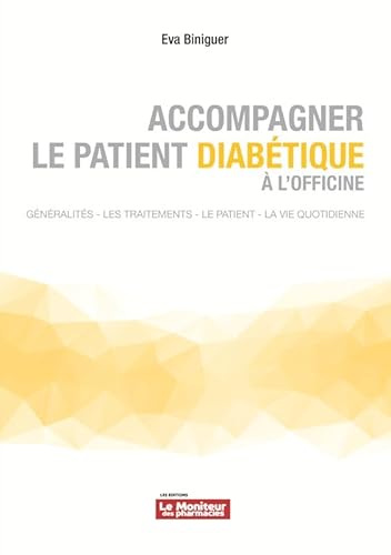 Beispielbild fr ACCOMPAGNER LE PATIENT DIABTIQUE  L'OFFICINE [Broch] Biniguer, Eva zum Verkauf von BIBLIO-NET