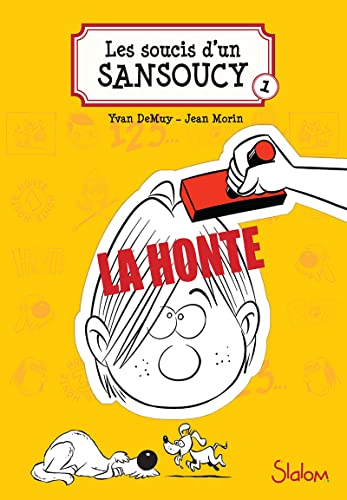 Beispielbild fr Les Soucis d'un Sansoucy, tome 1 : La Honte ! zum Verkauf von medimops