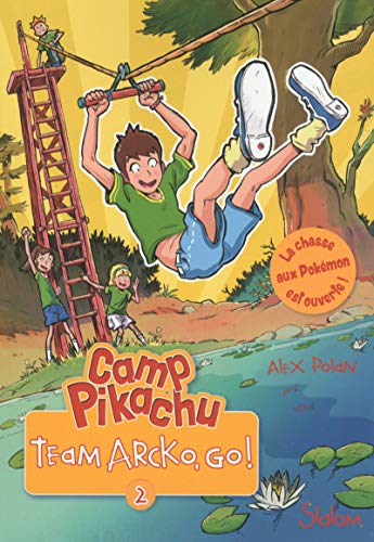 Stock image for Camp Pikachu, tome 2 : Team Arcko, go ! (2) for sale by Ammareal