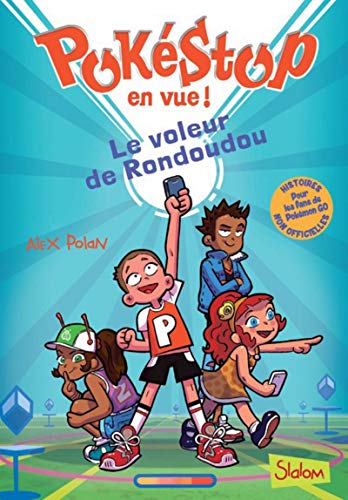 Stock image for Pok?stop en vue ! Tome I : Le voleur de rondoudou - Alex Polan for sale by Book Hmisphres