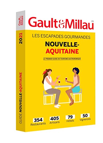 Beispielbild fr Nouvelle Aquitaine 2021: Les Escapades Gourmandes. 354 restaurants. 405 artisans. 79 htels. 50 vignerons zum Verkauf von Ammareal