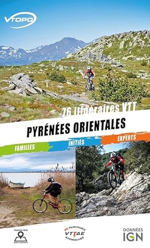 Beispielbild fr PYRENEES ORIENTALES 76 ITINERAIRES VTT/FAMILLES/INITIES/EXPERTS zum Verkauf von medimops