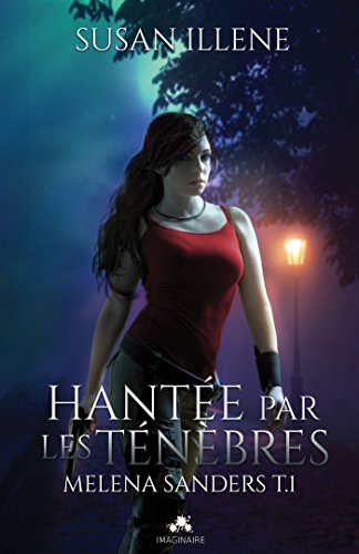 Stock image for Melena Sanders, Tome 1 : Hante par les tnbres for sale by Revaluation Books