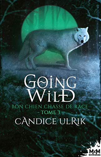 9782375748664: Bon chien chasse de race: Going Wild, T3