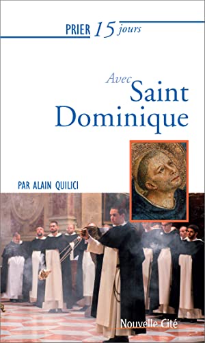 Beispielbild fr Prier 15 jours avec Saint Dominique [Broch] Quilici, Alain zum Verkauf von BIBLIO-NET