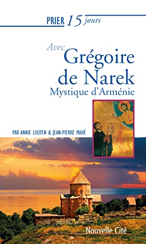 9782375822609: Prier 15 jours avec Grgoire de Narek: Mystique d'Armnie