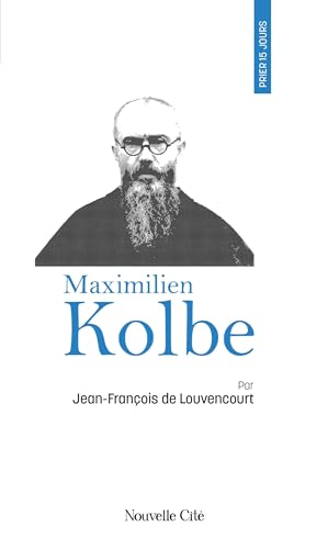 Beispielbild fr Prier 15 jours avec Maximilien Kolbe zum Verkauf von Gallix