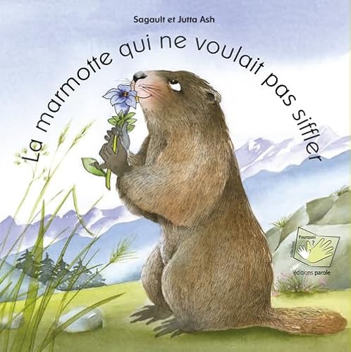 Stock image for La marmotte qui ne voulait pas siffler for sale by Ammareal