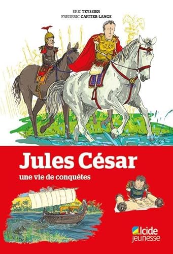 9782375910467: Jules Csar, une vie de conqutes