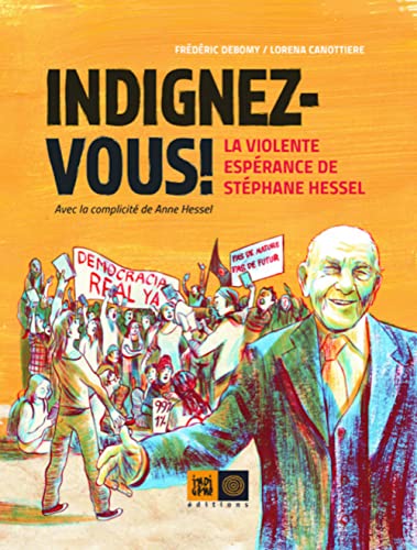 Beispielbild fr Indignez-vous! : la violente esprance de Stphane Hessel zum Verkauf von Librairie La Canopee. Inc.