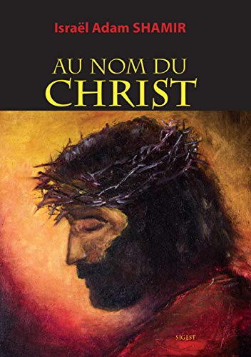 Beispielbild fr Au nom du Christ zum Verkauf von Chapitre.com : livres et presse ancienne