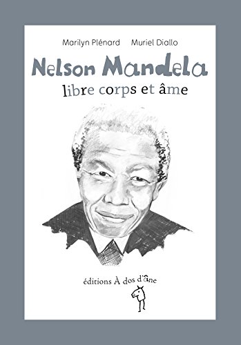 Beispielbild fr Nelson Mandela, libre corps et me zum Verkauf von Ammareal