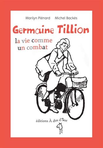 Beispielbild fr Germaine Tillion, la vie comme un combat zum Verkauf von Ammareal