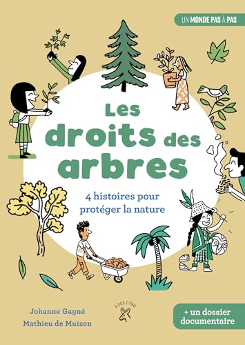 Stock image for Les droits des arbres: 4 histoires pour protger la nature for sale by Le Monde de Kamlia