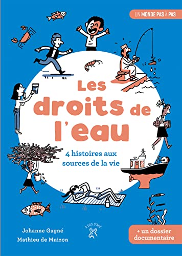 Beispielbild fr Les droits de l'eau: 4 histoires aux sources de la vie zum Verkauf von Le Monde de Kamlia