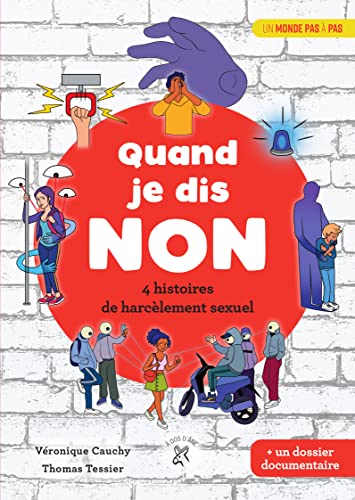 Stock image for Quand je dis non: 4 histoires de harclement sexuel [Broch] Cauchy, Vronique et Tessier, Thomas for sale by BIBLIO-NET