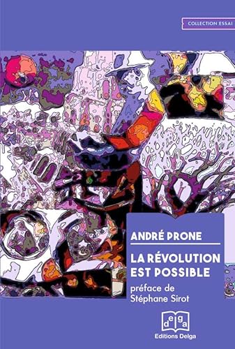Beispielbild fr La Rvolution est possible [Broch] Prone, Andr et Sirot, (prfacier) stphane zum Verkauf von BIBLIO-NET