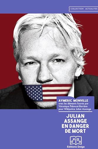 9782376071754: Julian Assange en danger de mort